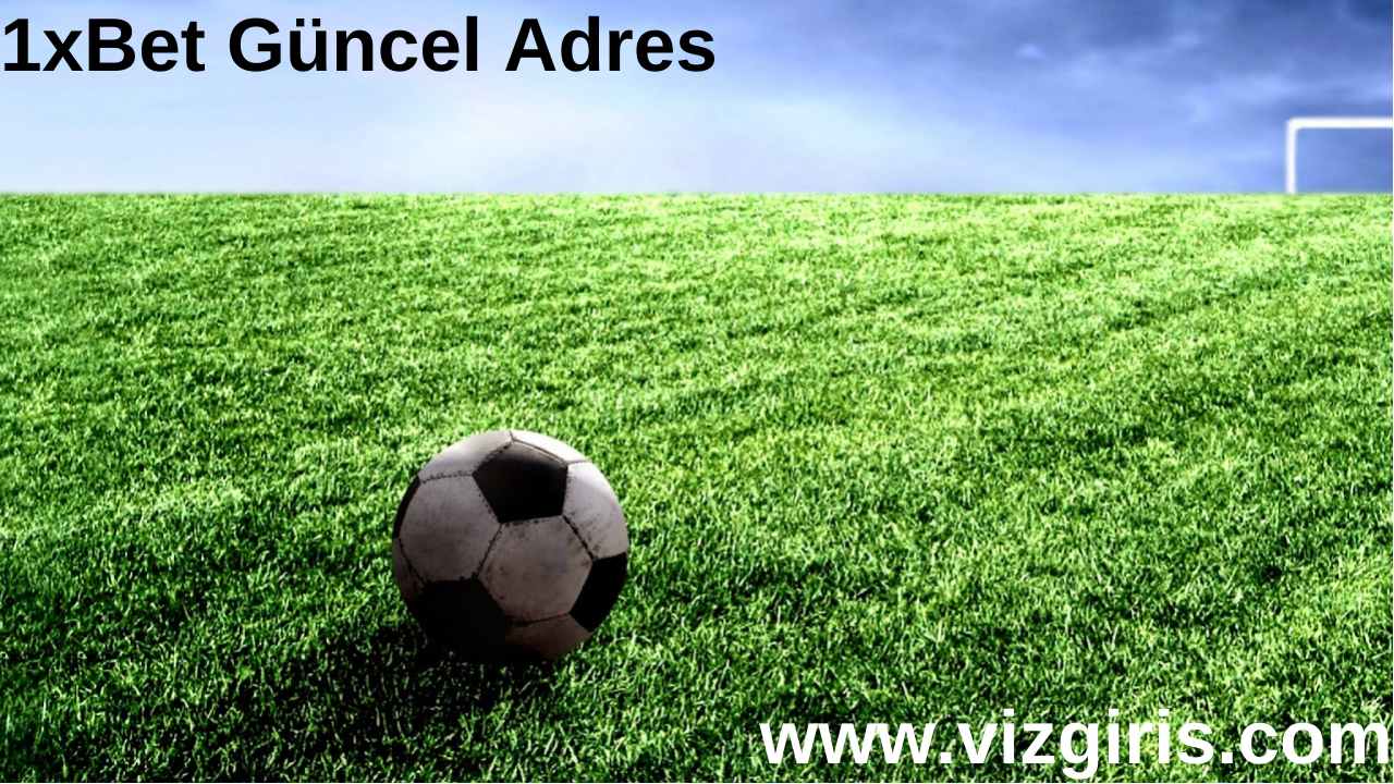1xBet Güncel Adres